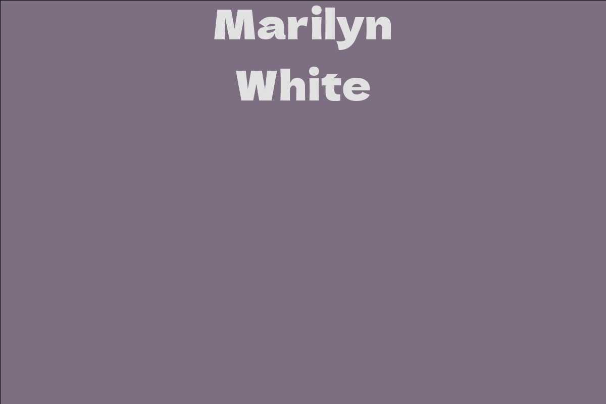 Marilyn White - Facts, Bio, Career, Net Worth | AidWiki