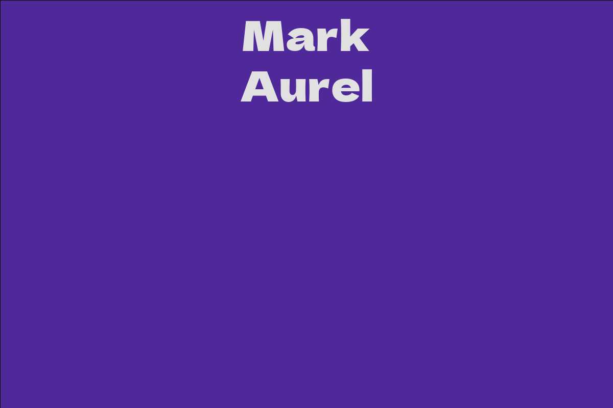 Mark Aurel - Facts, Bio, Career, Net Worth | AidWiki