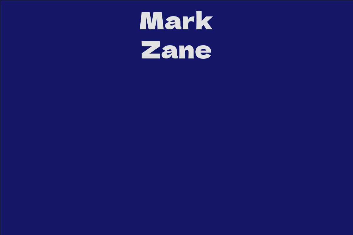 Mark Zane - Facts, Bio, Career, Net Worth | AidWiki