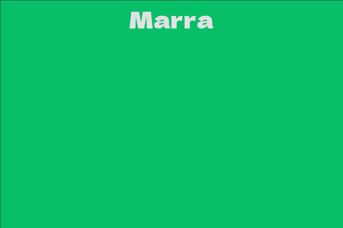 Marra Facts, Bio, Career, Net Worth AidWiki