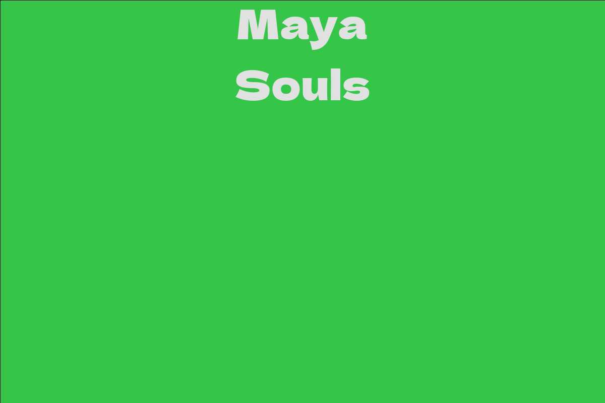 Maya Souls