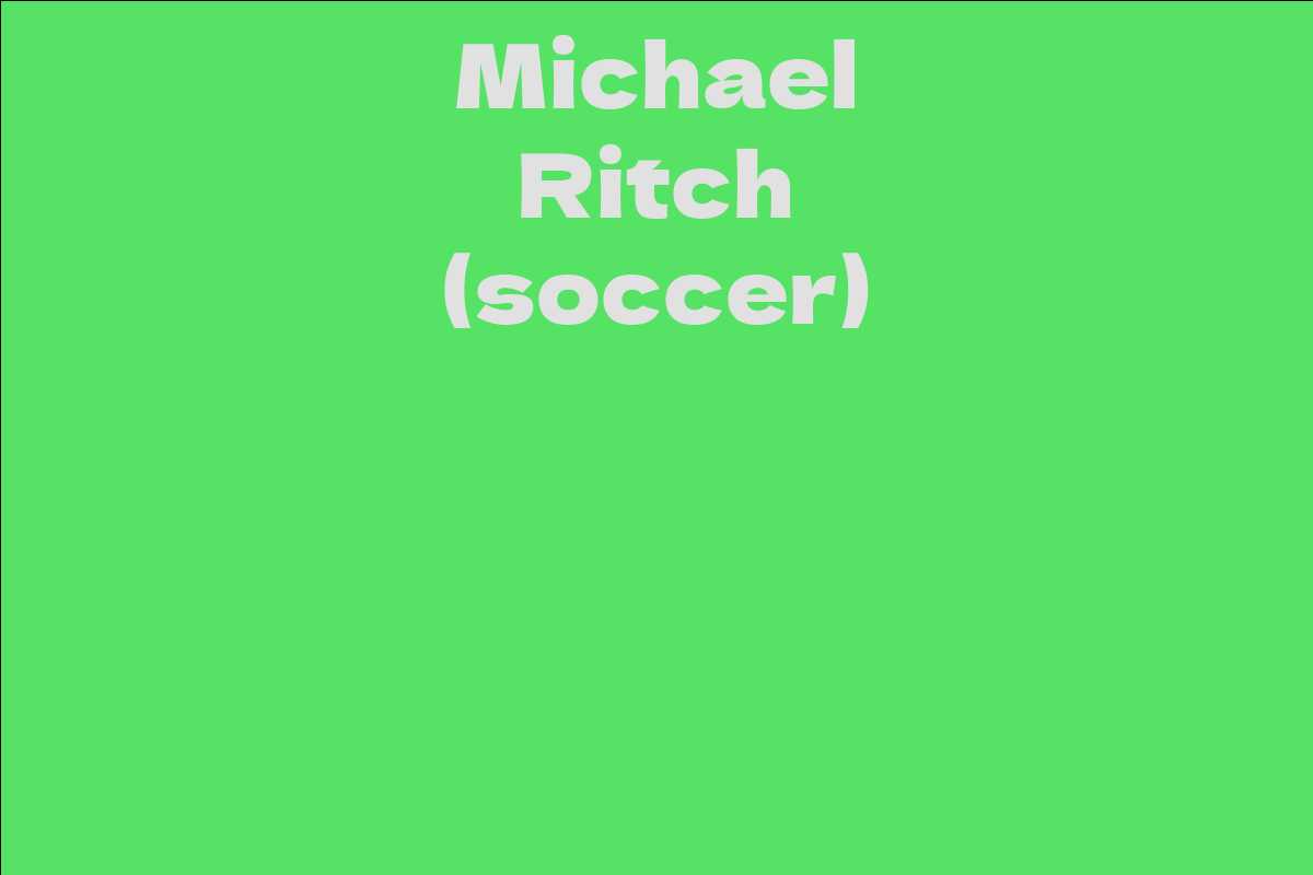 Michael Ritch (soccer) - Facts, Bio, Career, Net Worth | AidWiki