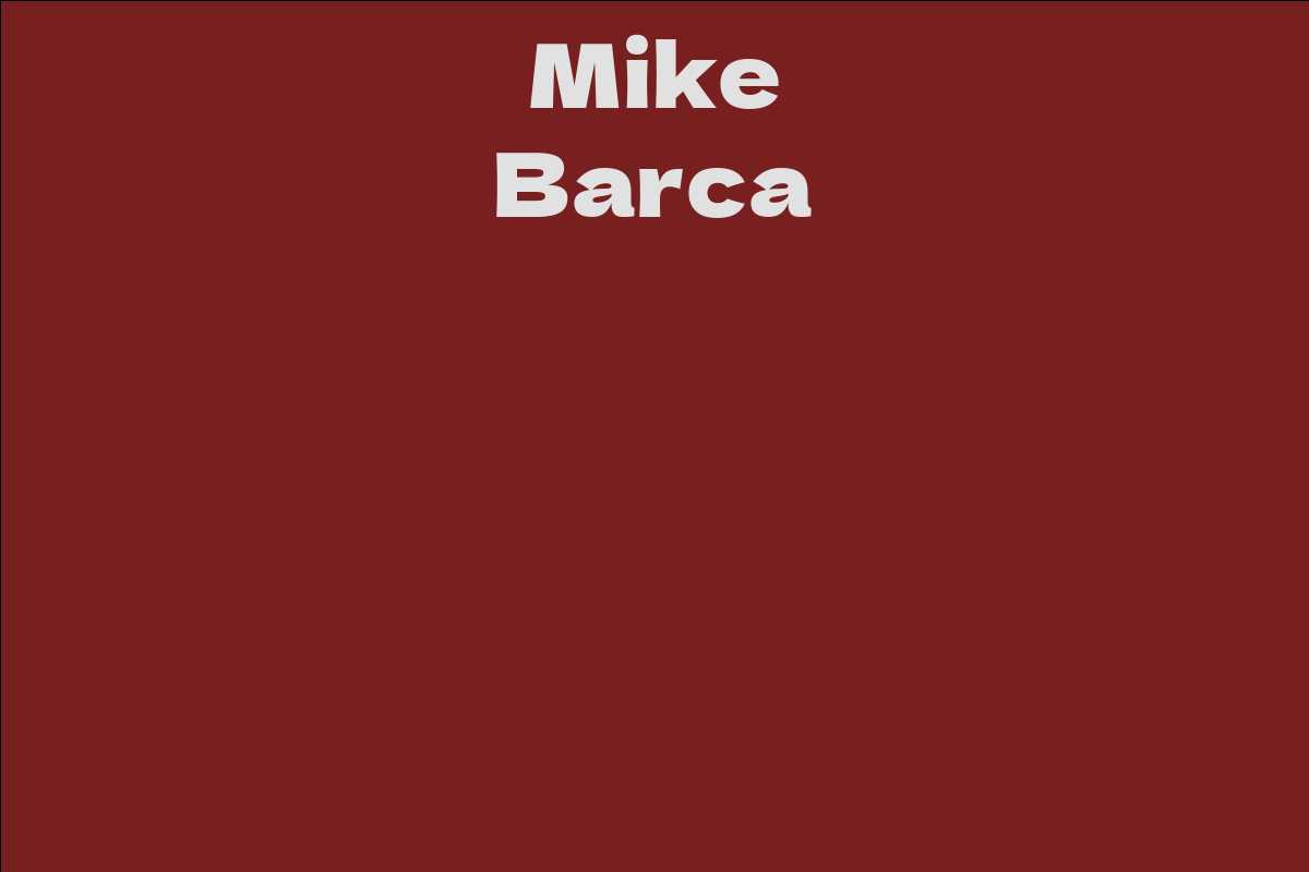 Mike Barca Facts, Bio, Career, Net Worth AidWiki