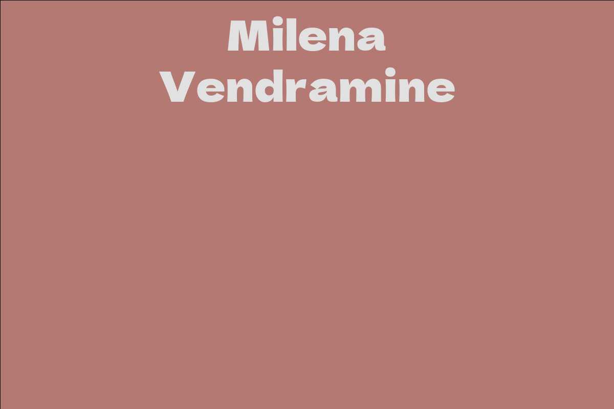 Milena Vendramine Facts Bio Career Net Worth Aidwiki