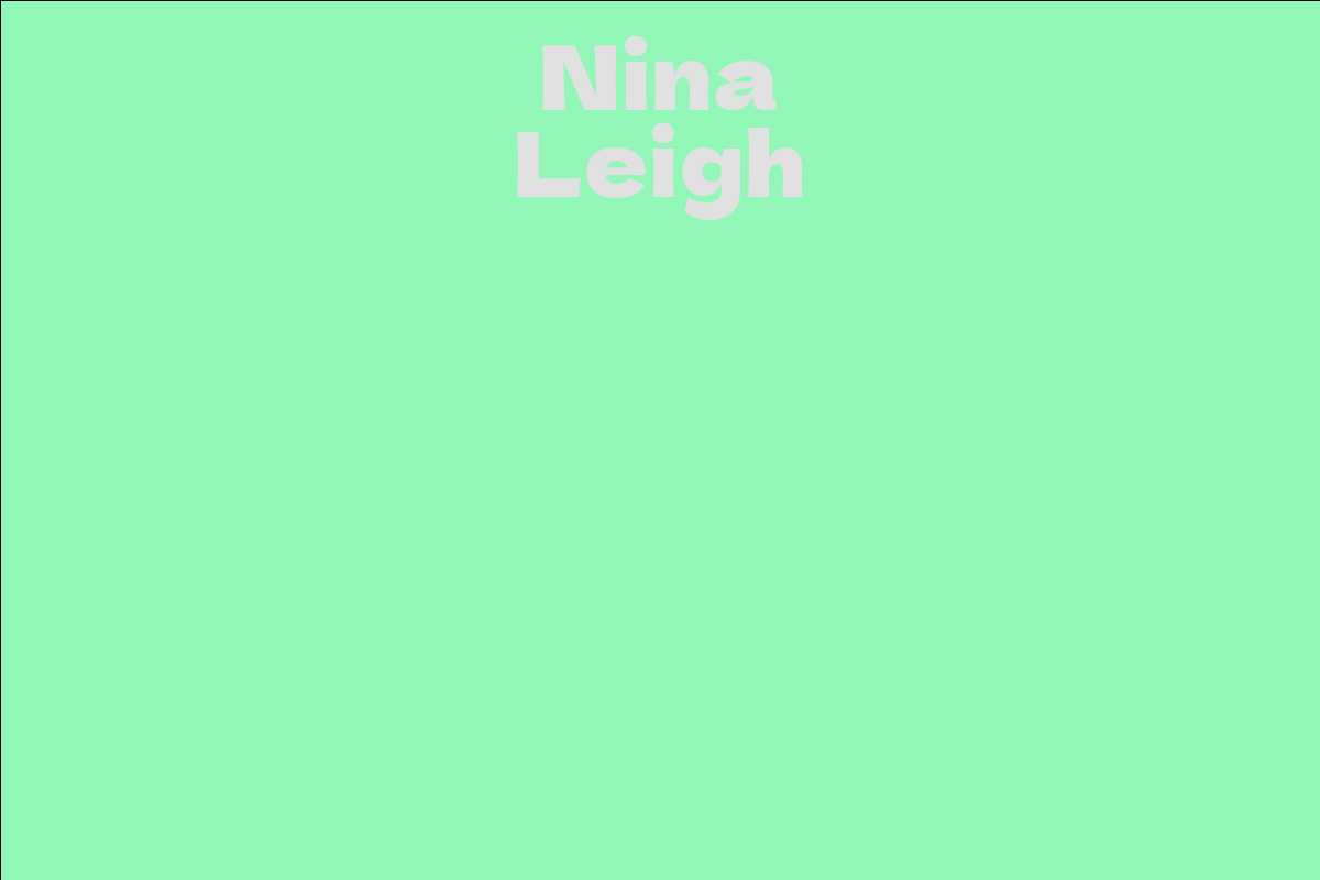 Nina Leigh - Facts, Bio, Career, Net Worth | AidWiki