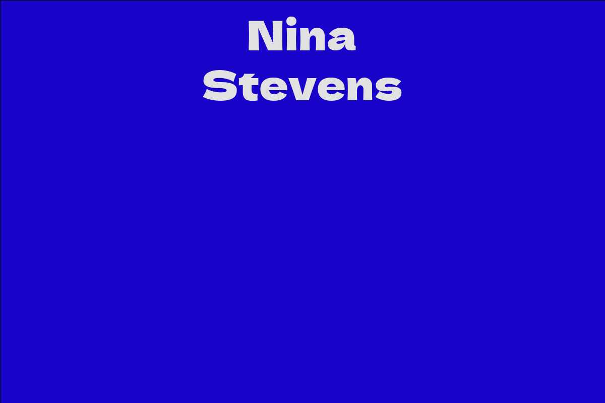Nina Stevens - Facts, Bio, Career, Net Worth | AidWiki