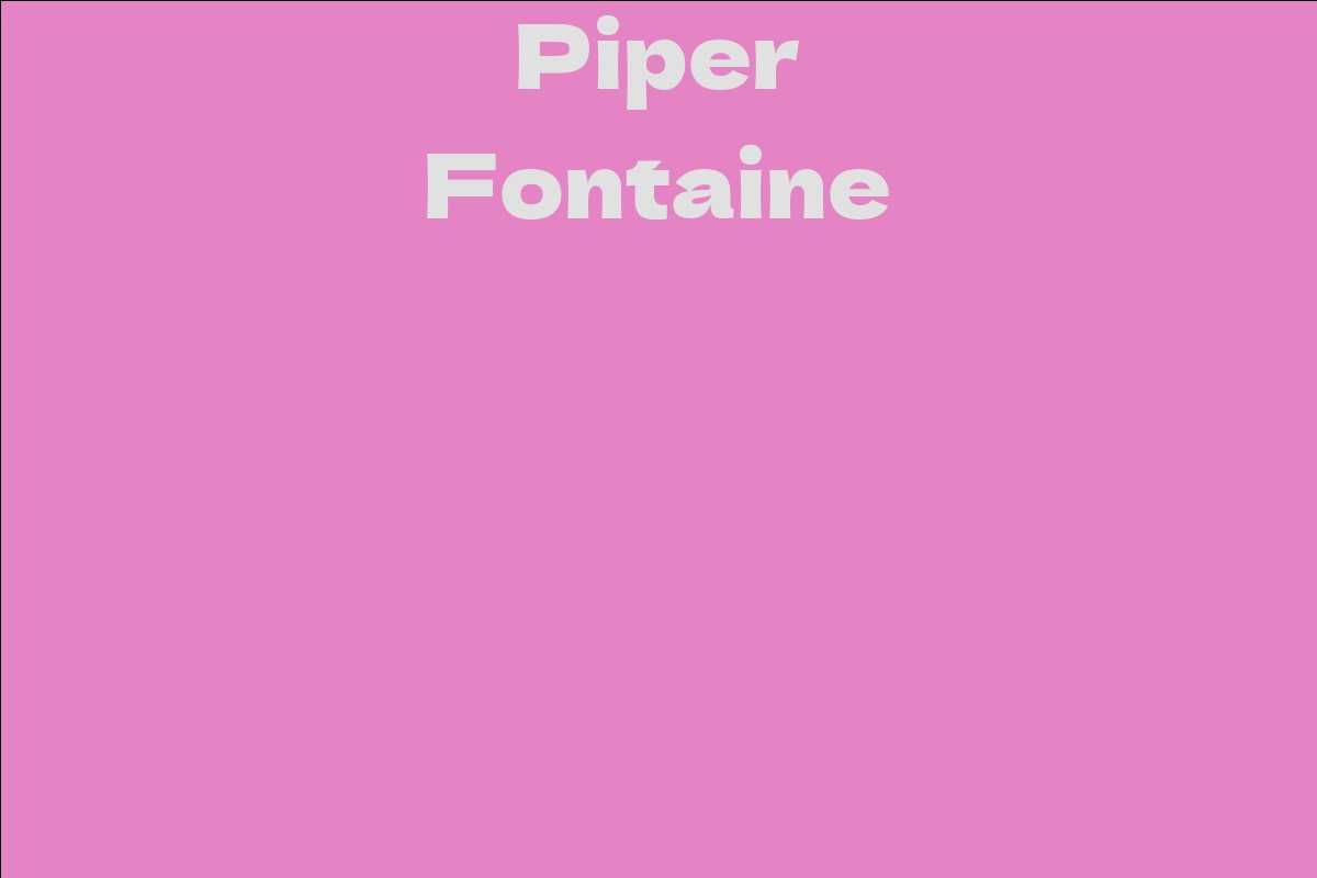 Piper Fontaine