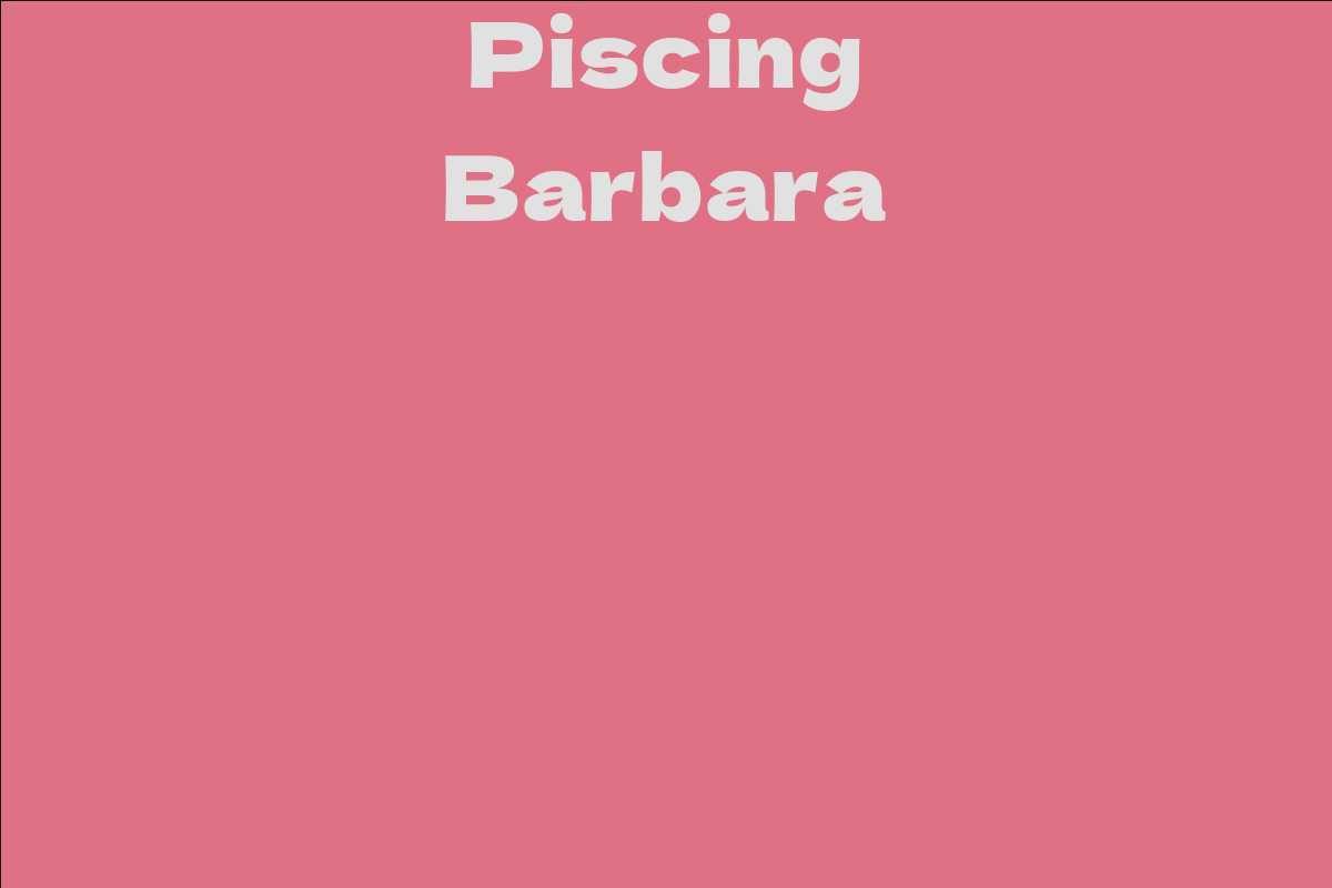 Piscing Barbara