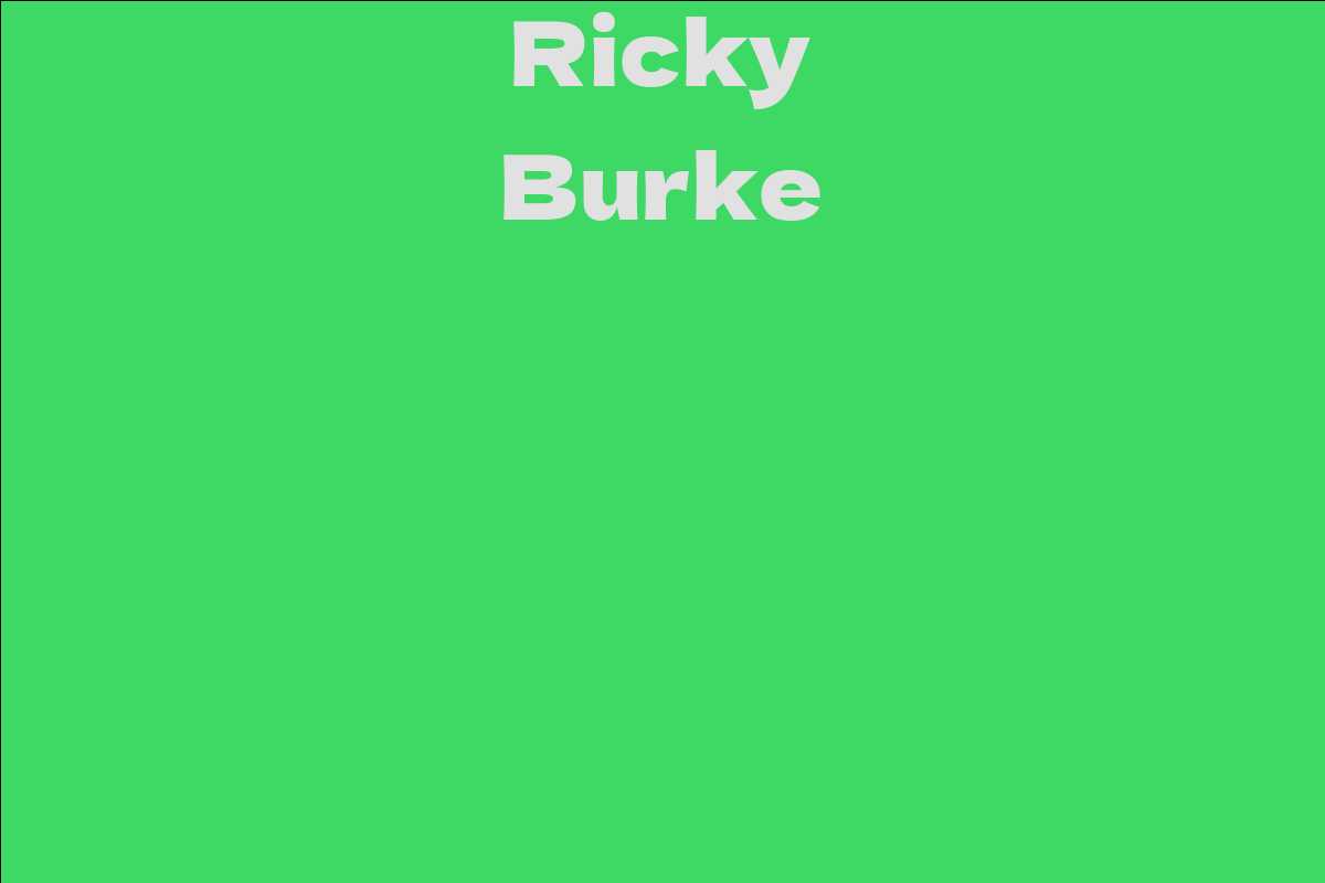 Ricky Burke - Facts, Bio, Career, Net Worth | AidWiki