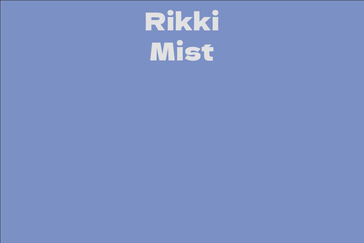 Rikki Mist