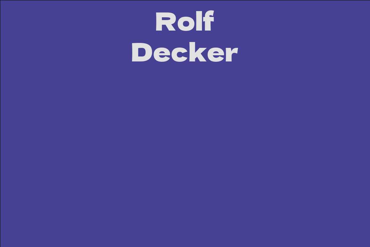 Rolf Decker Facts Bio Career Net Worth Aidwiki The Best Porn Website