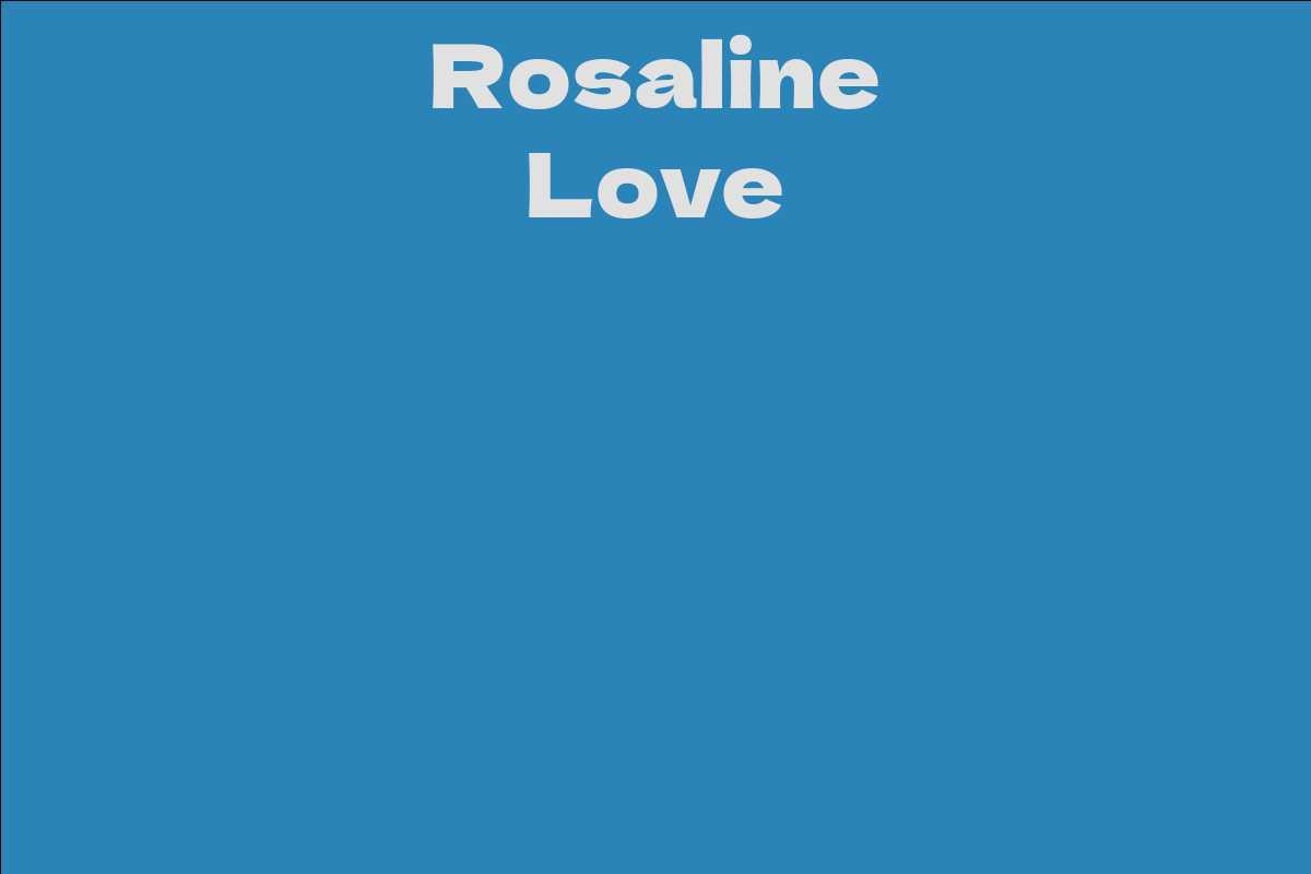 Rosaline Love