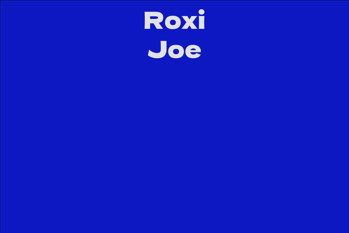 Roxi Joe