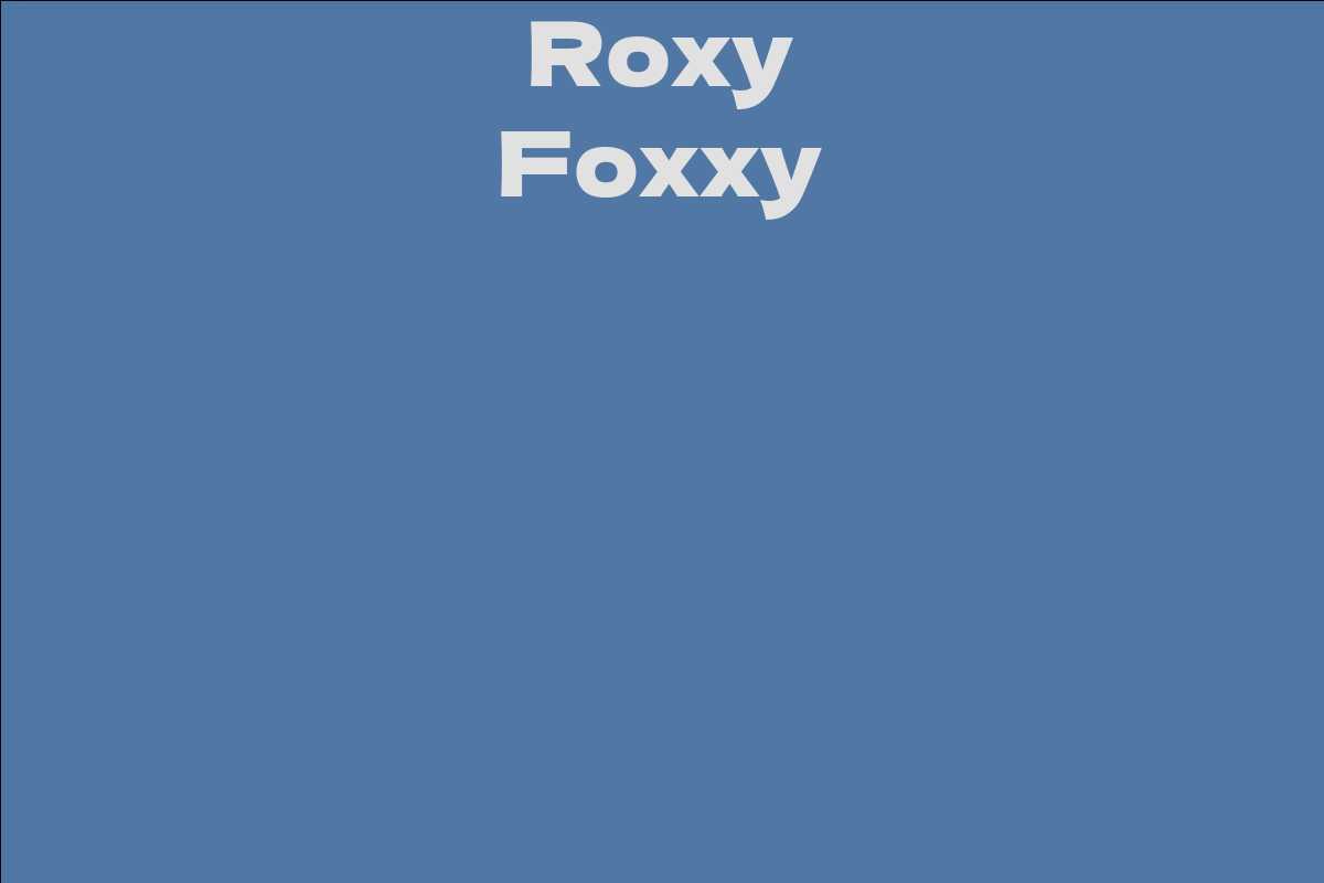 Roxy Foxxy