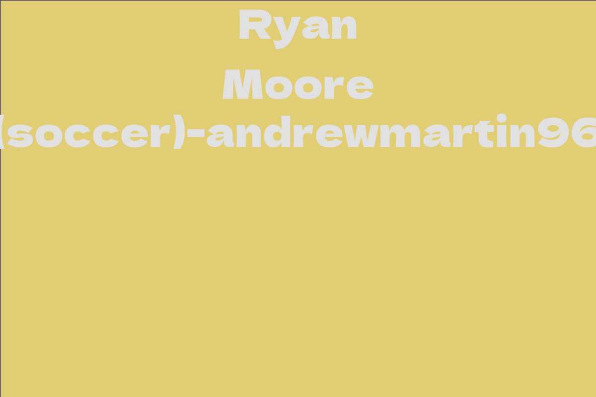 Ryan Moore (soccer)-andrewmartin96
