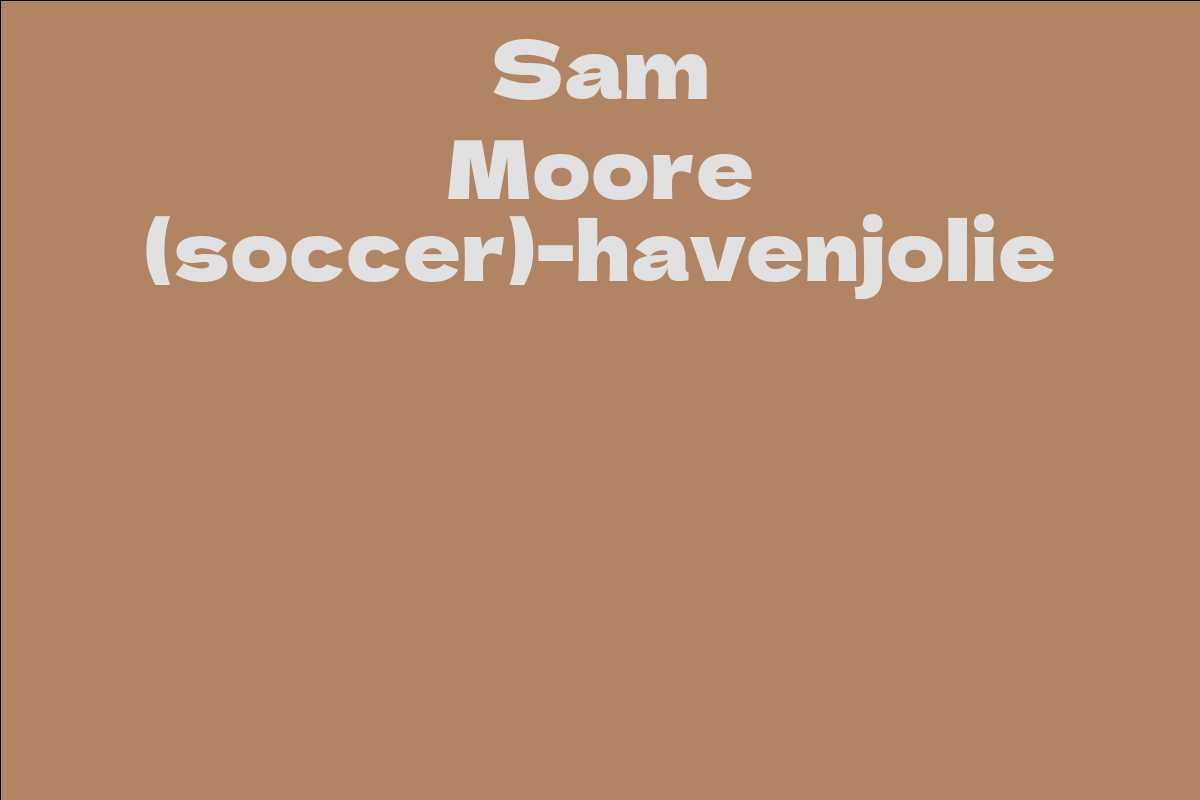 Sam Moore (soccer)-havenjolie