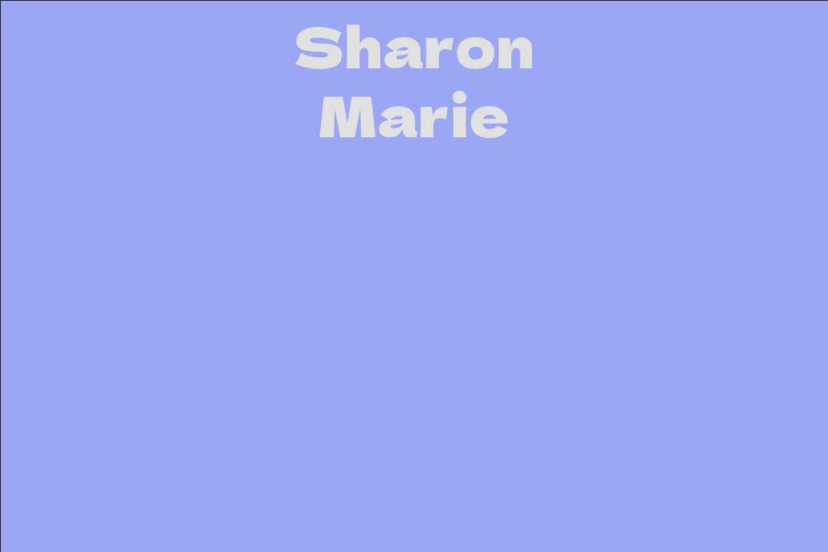 Sharon Marie - Facts, Bio, Career, Net Worth | AidWiki