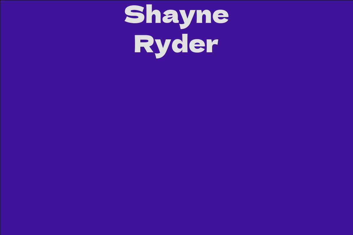 Shayne Ryder - Facts, Bio, Career, Net Worth | AidWiki