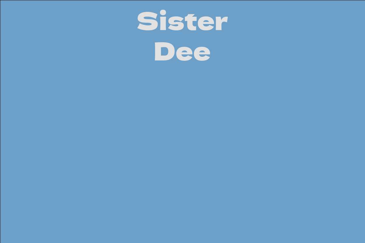 Sister Dee Facts Bio Career Net Worth Aidwiki 9607