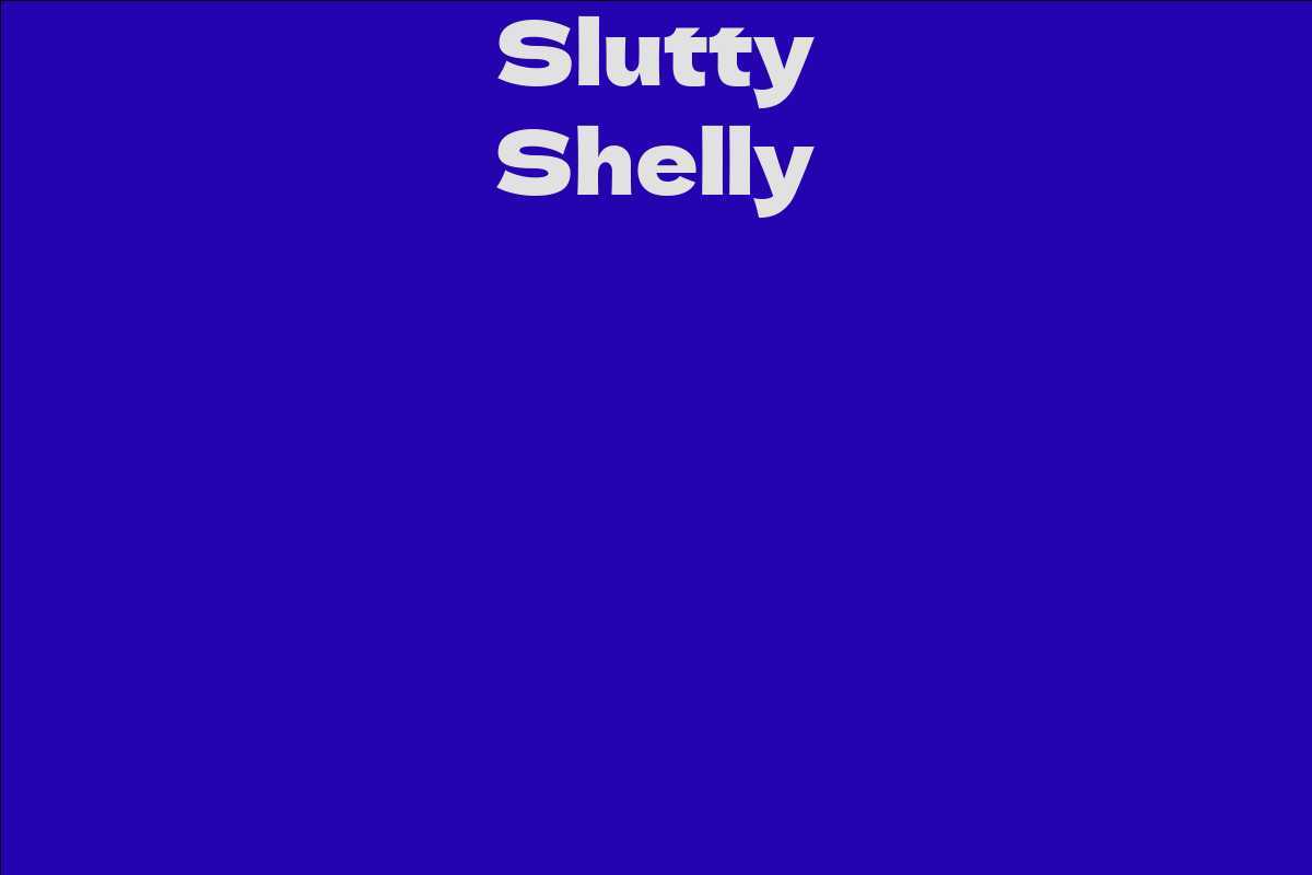 Slutty Shelly