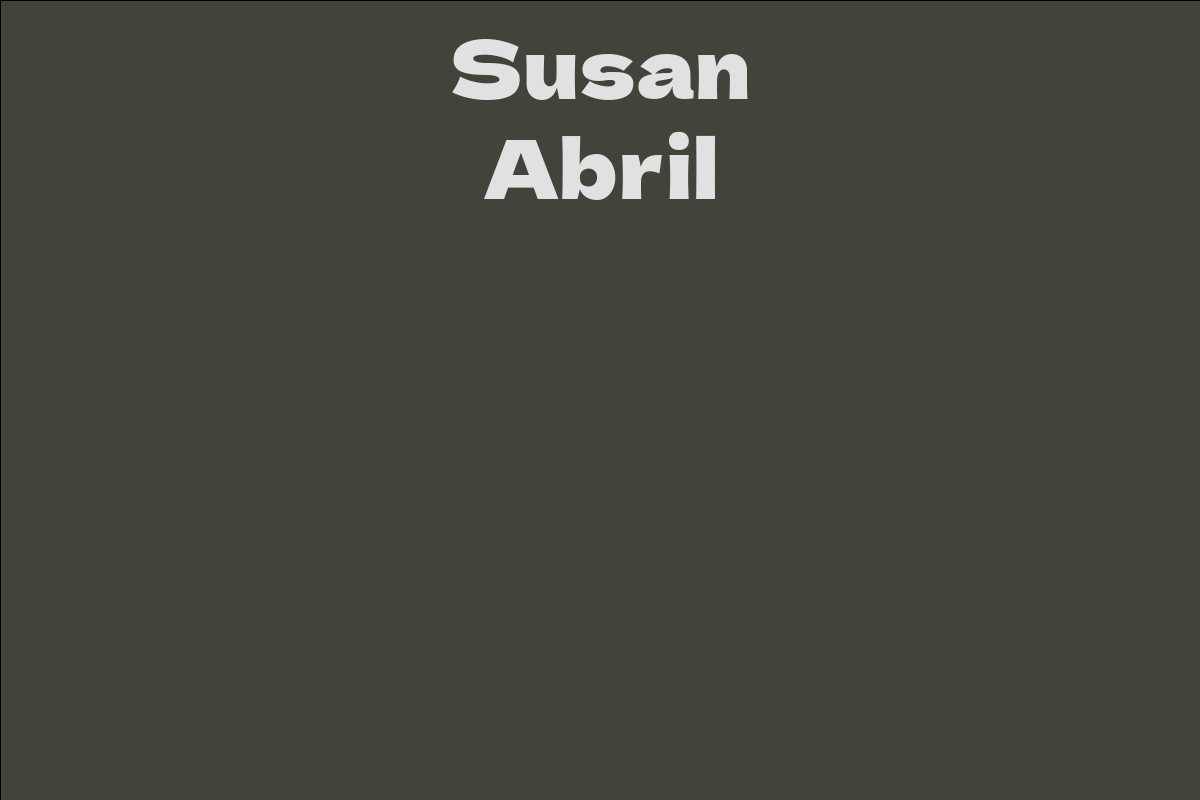 Susan Abril Facts Bio Career Net Worth AidWiki