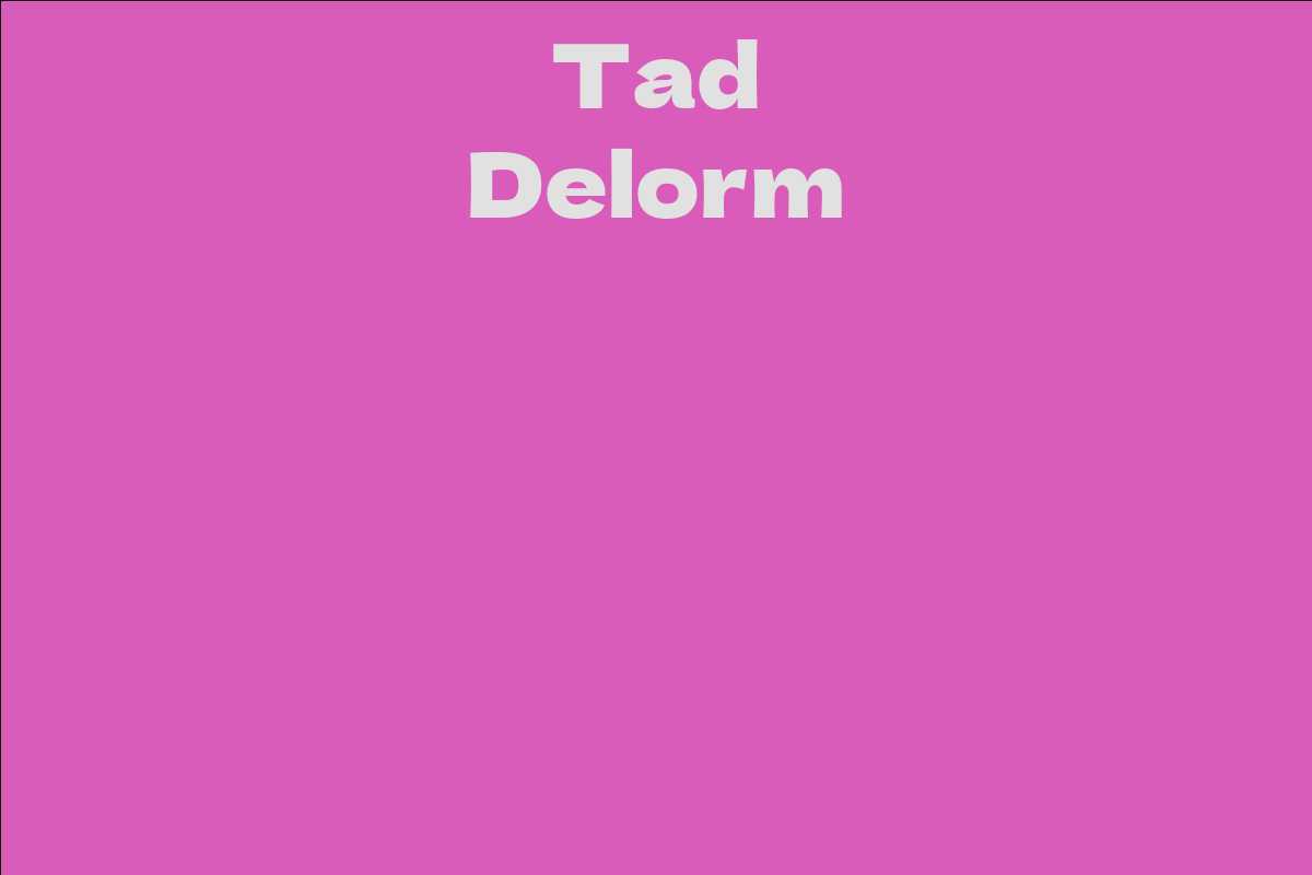 Tad Delorm
