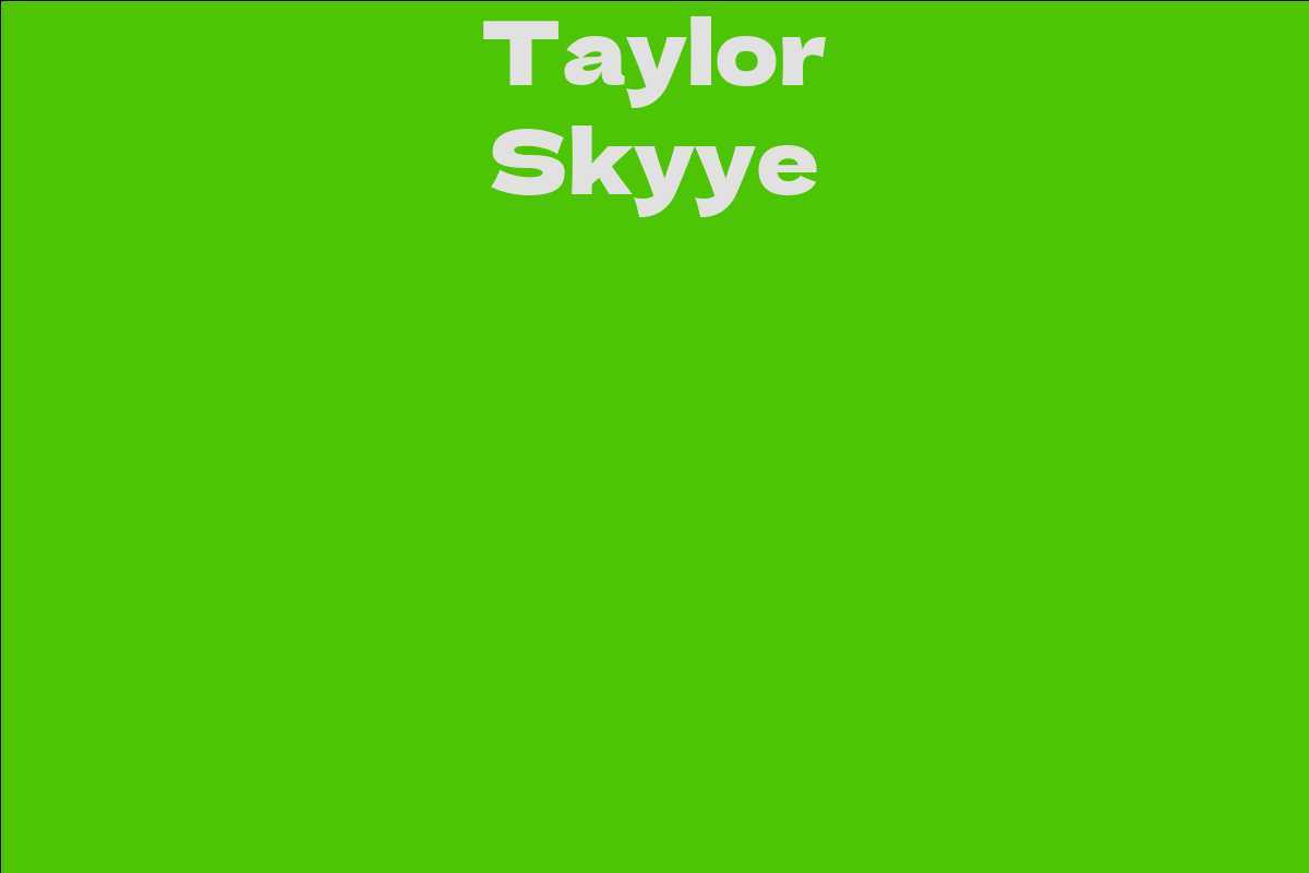 Taylor Skyye