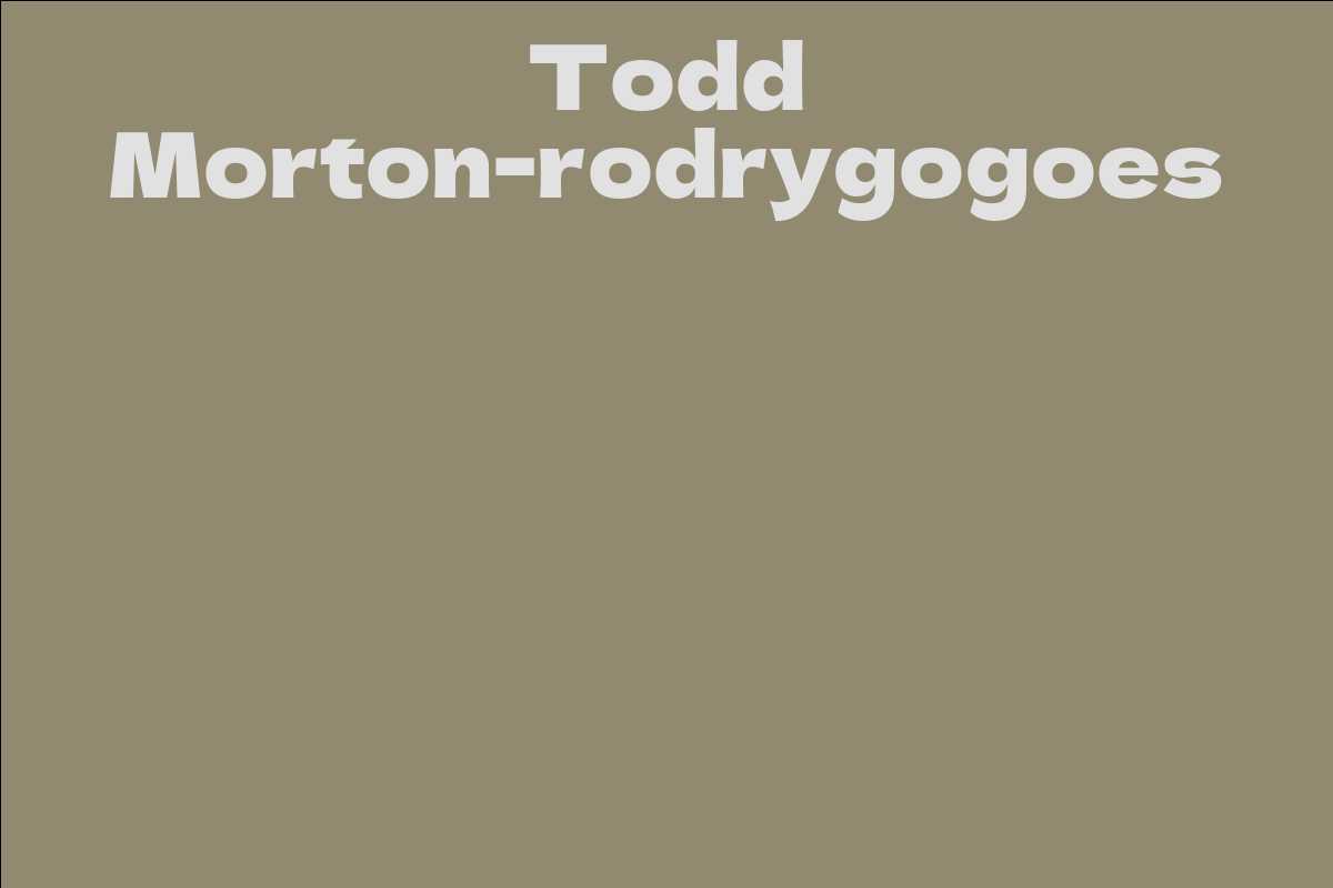 Todd Morton-rodrygogoes