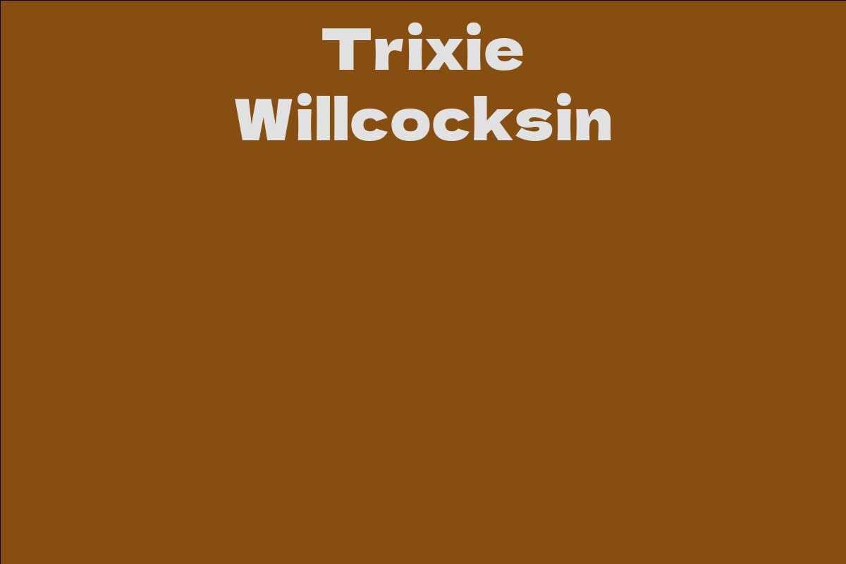 Trixie Willcocksin