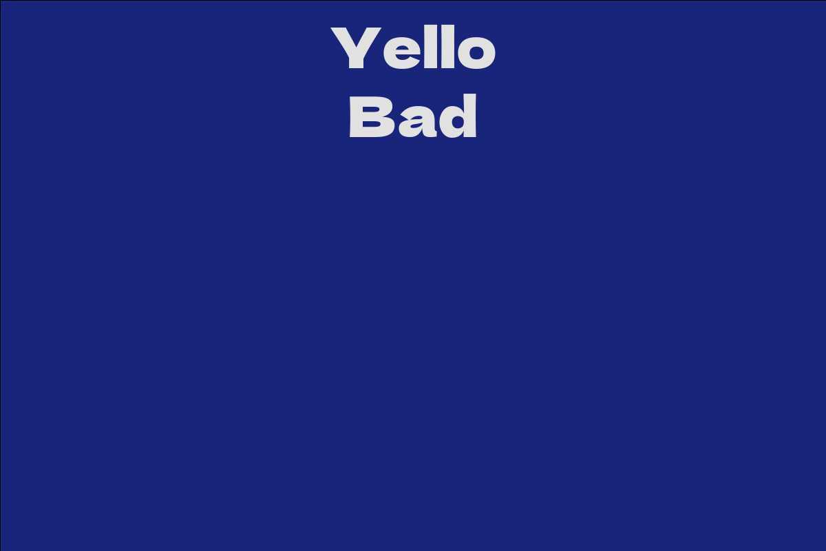Yello Bad