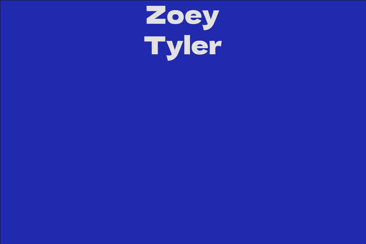Zoey Tyler - Facts, Bio, Career, Net Worth | AidWiki