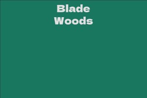Blade Woods