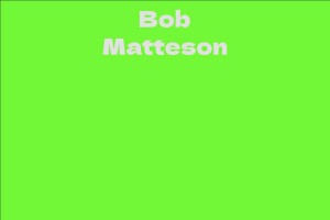 Bob Matteson