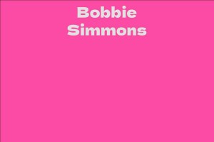 Bobbie Simmons - Facts, Bio, Career, Net Worth | AidWiki