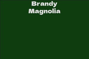 Brandy Magnolia