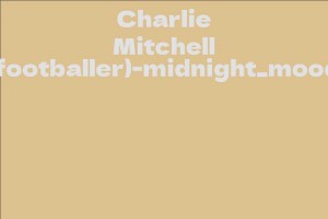 Charlie Mitchell (footballer)-midnight_mood