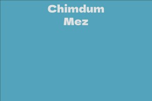 Chimdum Mez