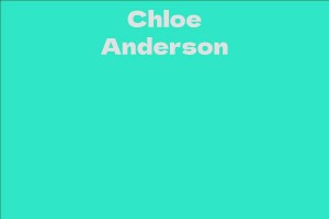 Chloe Anderson - Facts, Bio, Career, Net Worth | AidWiki