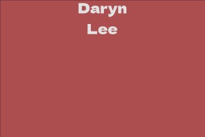 Daryn Lee - Facts, Bio, Career, Net Worth | AidWiki