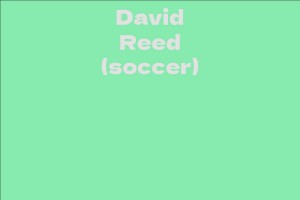 David Reed (soccer) - Facts, Bio, Career, Net Worth | AidWiki