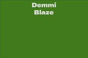 Demmi Blaze