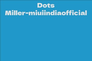 Dots Miller-miuiindiaofficial