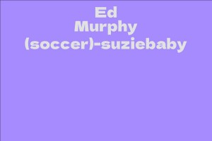 Ed Murphy (soccer)-suziebaby