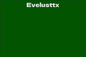 Evelusttx