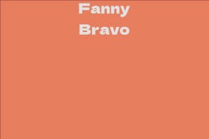 Fanny Bravo - Facts, Bio, Career, Net Worth | AidWiki