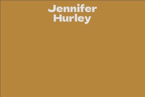 Jennifer Hurley - Facts, Bio, Career, Net Worth | AidWiki