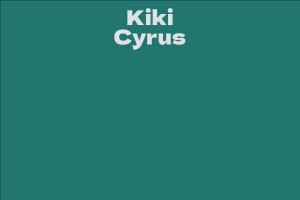 Kiki Cyrus