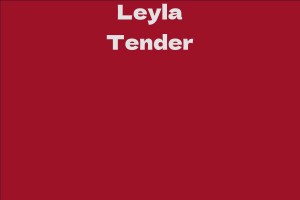 Leyla Tender