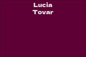 Lucia Tovar Facts Bio Career Net Worth Aidwiki