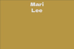 Mari Lee - Facts, Bio, Career, Net Worth | AidWiki